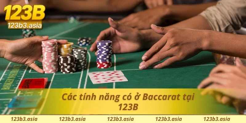 03 tính năng hấp dẫn chỉ có tại Baccarat của nhà 123B