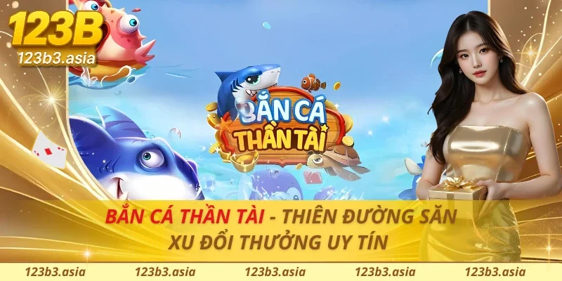 Bắn Cá Thần Tài