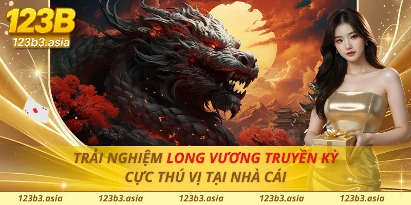 Long Vương Truyền Kỳ