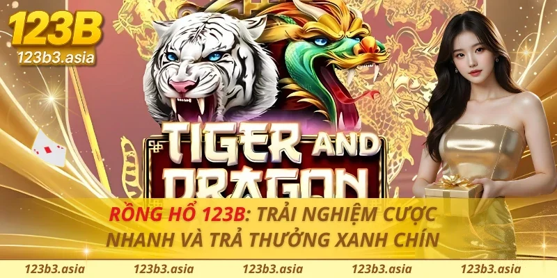 Rồng Hổ 123B