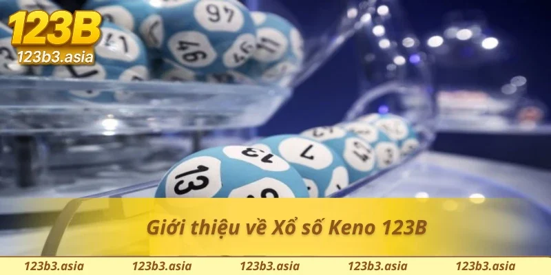 Tìm hiểu loại hình điện toán Xổ số Keno hấp dẫn