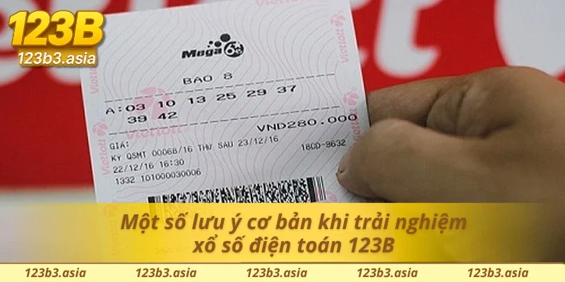 Một số lưu ý cơ bản khi trải nghiệm xổ số lô tô điện toán